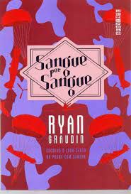 Livro Sangue por Sangue Autor Graudin, Ryan (2017) [usado]