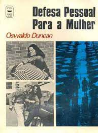 Livro Defesa Pessoal para a Mulher Autor Duncan, Oswaldo (1979) [usado]