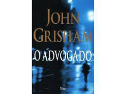 Livro Advogado, o Autor Grisham, John (1998) [usado]