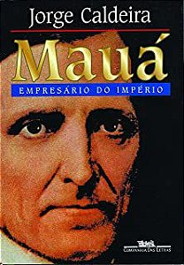 Livro Mauá - Empresário do Império Autor Caldeira, Jorge (2012) [usado]
