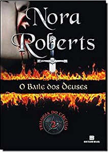 Livro o Baile dos Deuses - Trilogia do Círculo 2 Autor Roberts, Nora (2011) [usado]