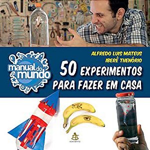 Livro 50 Experimentos para Fazer em Casa Autor Mateus, Alfredo Luis & Thenório, Iberê (2014) [usado]