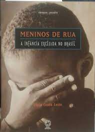 Livro Meninos de Rua - a Infância Excluída no Brasil Autor Leite, Ligia Costa (2001) [usado]