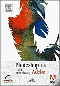 Livro Photoshop Cs Guia Autorizado Adobe Autor Vários Colaboradores (2004) [usado]