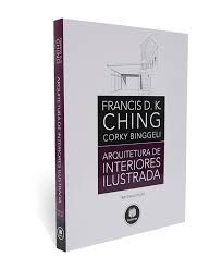 Livro Arquitetura de Interiores Ilustrada Autor Ching, Francis D.k. (2013) [usado]