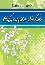 Livro Educação Soka Autor Ikeda, Daisaku (2010) [usado]
