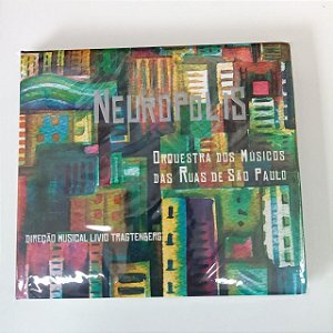 Cd Neurópolis - Orquestra dos Músicos das Ruas de São Paulo Interprete Orquestra dos Músicos das Ruas de São Paulo [usado]