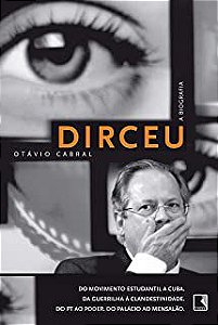 Livro Dirceu- a Biografia Autor Cabral, Otávio (2013) [usado]