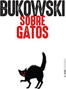 Livro sobre Gatos Autor Bukowski, Charles (2019) [usado]