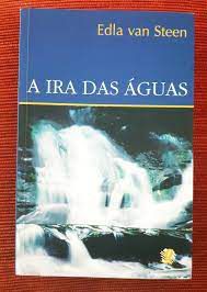 Livro Ira das Águas, a Autor Steen, Edla Van [usado]