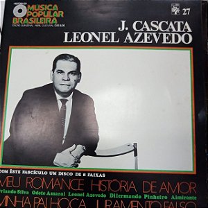 Disco de Vinil História da Musica Popular Brasileira - J.cascata e Leonel Azevedo Interprete J. Cascata e Leonel Ferreira (1971) [usado]