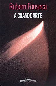 Livro Grande Arte, a Autor Fonseca, Rubem (1990) [usado]