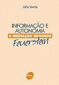 Livro Informação e Autonomia- a Mediação Segundo Feuerstein Autor Varela, Aida (2007) [seminovo]