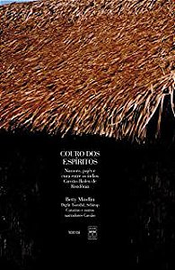 Livro Couro dos Espíritos- Namoro, Pajés e Cura entre os Índios Gavião-ikolen de Rondônia Autor Mindlin, Betty (2001) [seminovo]