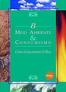Livro Meio Ambiente e Consumismo- 8 Autor Filho, Gino Giacomini [novo]