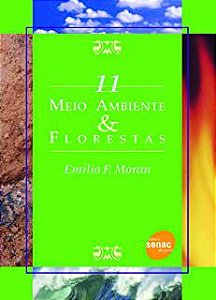 Livro Meio Ambiente e Florestas- 11 Autor Moran, Emilio F. [novo]