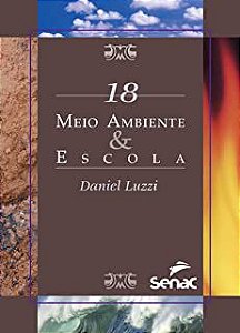 Livro Meio Ambiente e Escola- 18 Autor Luzzi, Daniel [novo]