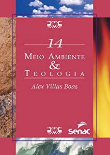 Livro Meio Ambiente e Teologia- 14 Autor Boas, Alex Villas [novo]