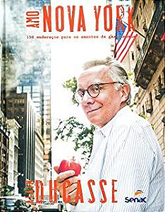 Livro Amo Nova York- 180 Endereços para os Amantes da Gastronomia Autor Ducasse, Alain [novo]