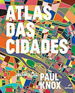 Livro Atlas das Cidades Autor Knox (org.), Paul (2016) [seminovo]