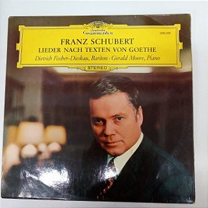 Disco de Vinil Franz Schubert - Lieder Nach Texten Von Goethe Interprete Dietrich Fisher - Dieskau , Bariton .gerald Moore , Piano [usado]