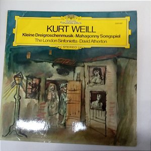 Disco de Vinil Kurt Weill - Kleine Dreigroshenmusik - Mahagonny Songspiel Interprete The London Sinfonietta - David Atherton (1976) [usado]