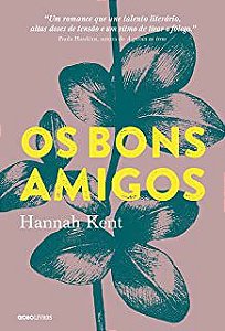 Livro Bons Amigos, os Autor Kent, Hannah (2017) [seminovo]