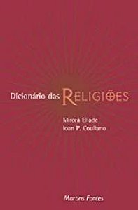 Livro Dicionário das Religiões Autor Eliade, Mircea e Ioan P. Couliano (2003) [seminovo]