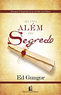 Livro Muito Além do Segredo Autor Gungor, Ed (2007) [seminovo]