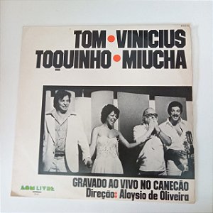 Disco de Vinil Tom /vinicius /toquinho /miucha - Gravado ao Vivo no Caneção Interprete Tom /vinicius /toquinho /miucha (1977) [usado]