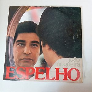 Disco de Vinil João Nogueira - Espelho Interprete João Nogueira (1977) [usado]