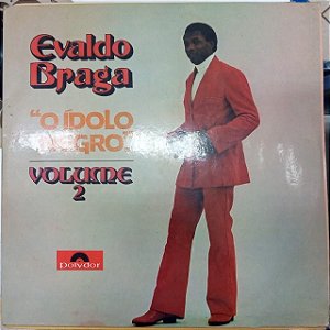 Disco de Vinil Evaldo Braga - o Ídolo Negro Interprete Evaldo Braga (1972) [usado]