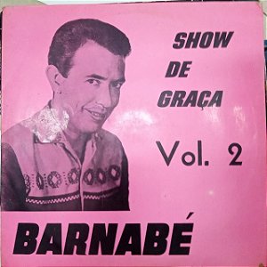 Disco de Vinil Show de Graça Vol. 2 Barnabé Interprete Barnabé (1970) [usado]