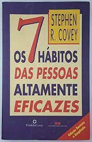 Livro os 7 Hábitos das Pessoas Altamente Eficazes Autor Covey, Stephen R. [usado]