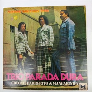 Disco de Vinil Trio Parada Dura - Mineiro Não Perde o Trem Interprete Trio Parada Dura (1979) [usado]
