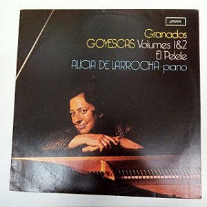 Disco de Vinil Granadas Goyescas Volumes 2 e 2 /el Pelele Interprete Alicia de Larrocha - Piano (1977) [usado]