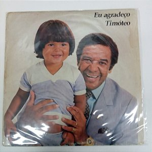 Disco de Vinil Agnaldo Timóteo - Eu Agradeço Interprete Agnldo Timóteo (1982) [usado]