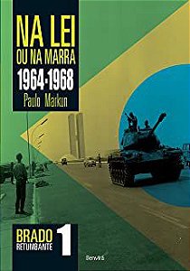 Livro na Lei ou na Marra 1964-1968 Autor Markun, Paulo (2014) [usado]