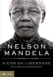 Livro Nelson Mandela - a Cor da Liberdade Autor Mandela, Nelson (2018) [usado]