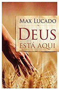 Livro Deus Está Aqui Autor Lucado, Max (2013) [usado]