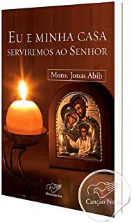 Livro Eu e Minha Casa Serviremos ao Senhor Autor Abib, Mons. Jonas (2011) [usado]