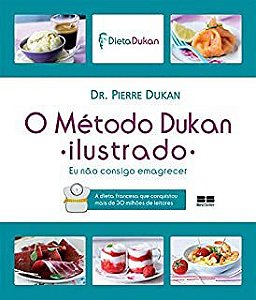 Livro o Método Dukan Ilustrado Autor Dukan,pierre (2014) [usado]