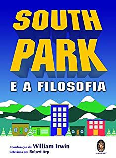 Livro South Park e a Filosofia Autor Arp.robert (2007) [usado]