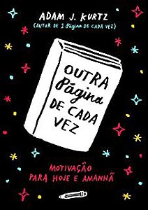 Livro Outra Página de Cada Vez- Motivação para Hoje e Amanhã Autor Kurtz, Adam J. (2016) [usado]