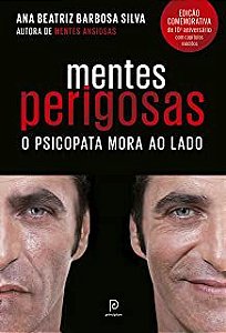 Livro Mentes Perigosas - o Psicopata Autor Silva, Ana Beatriz Barbosa (2018) [usado]