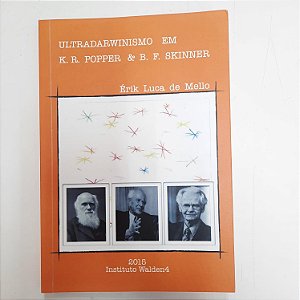 Livro Ultradarwinismo em K. R. Popper e B. F. Skinner Autor Mello, Erik Luca (2015) [novo]