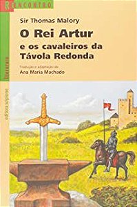 Livro Rei Arthur e os Cavaleiros da Távola Redonda ,o Autor Malory, Sir Thomas (1997) [usado]
