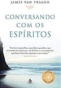 Livro Conversando com os Espíritos Autor Van Pragh, James (2006) [usado]