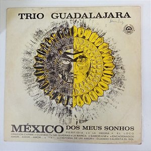 Disco de Vinil Trio Guadalajara - México dos Meus Sonhos Interprete Trio Guadalajara (1915) [usado]