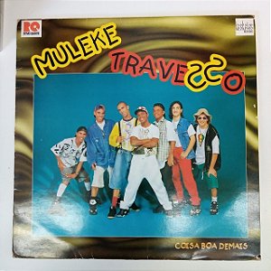 Disco de Vinil Muleke Travesso - Coisa Boa Demais Interprete Muleke Travesso (1995) [usado]